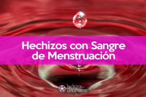 Hechizos con sangre de menstruación