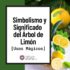 Significados y simbolismo del Árbol de Limón